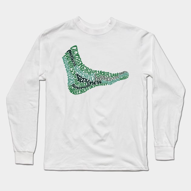 Awareness in Your Feet Wordcloud Long Sleeve T-Shirt by ErinaBDesigns